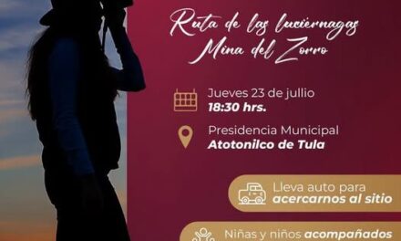 Invitan a participar en la “Ruta de las Luciérnagas” en Atotonilco de Tula