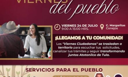 Gobierno de Atotonilco de Tula llevará servicios municipales a la comunidad de Conejos con el programa «Viernes del Pueblo»