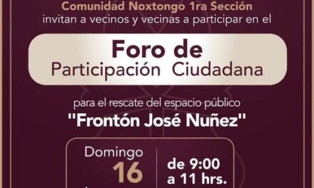 Invitan a vecinos de Noxtongo a participar en foro para el rescate del Frontón José Núñez