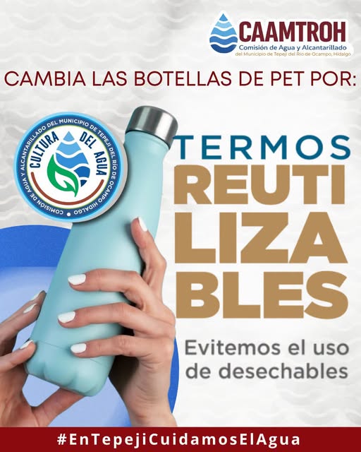 CAAMTROH promueve el uso de termos reutilizables para fortalecer la Cultura del Agua