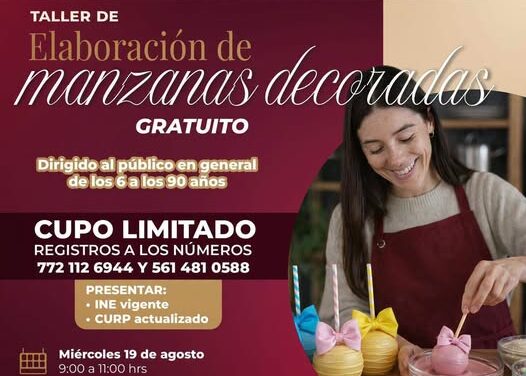 Invitan al taller gratuito de Elaboración de Manzanas Decoradas en Atotonilco de Tula