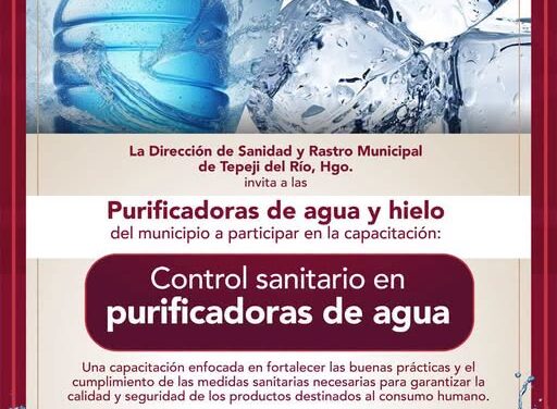 Capacitarán a purificadoras de agua de Tepeji del Río en control sanitario