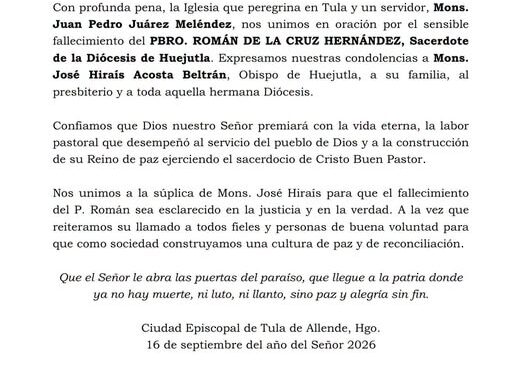 El obispo de la diócesis de Tula, Juan Pedro Juárez Meléndez, suplicó por justicia ante el asesinato del sacerdote Román de la Cruz Hernández, quien estaba asignado a la parroquia Santa Cruz, en Huejutla.