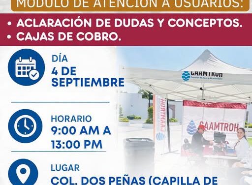 CAAMTROH instalará módulo de atención para vecinos de la colonia Dos Peñas