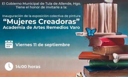 Inaugurarán exposición colectiva de pintura “Mujeres creadoras” en Tula de Allende