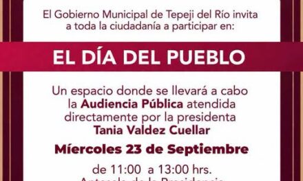 Gobierno de Tepeji del Río convoca a la ciudadanía a “El Día del Pueblo”