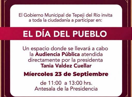 Gobierno de Tepeji del Río convoca a la ciudadanía a “El Día del Pueblo”