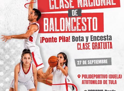 Invitan a participar en la Clase Nacional de Baloncesto en Atotonilco de Tula