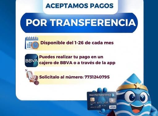 CAAMTROH recuerda a usuarios que pueden pagar el servicio de agua mediante transferencia bancaria