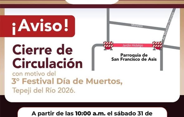 Anuncian cierres viales en Tepeji del Río por el Festival de Día de Muertos 2026