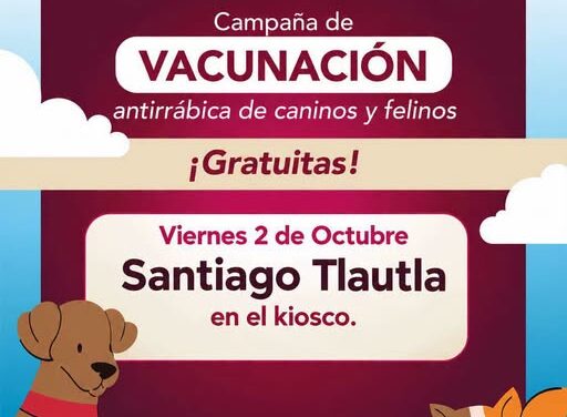 Realizarán campaña de vacunación antirrábica en Santiago Tlautla