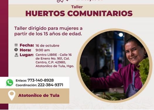 Atotonilco de Tula invita a participar en taller de huertos comunitarios