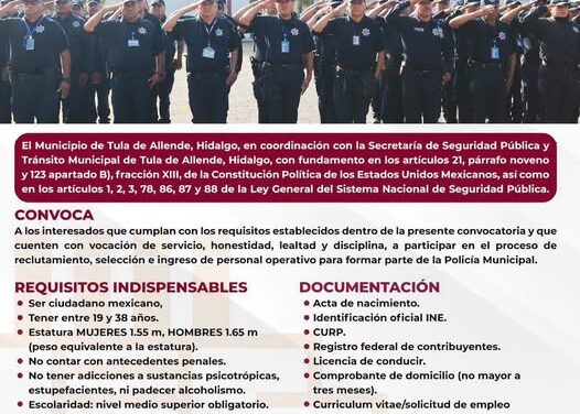 El Gobierno Municipal de Tula de Allende te invita a conocer la convocatoria para formar parte de la Secretaría de Seguridad Pública Municipal