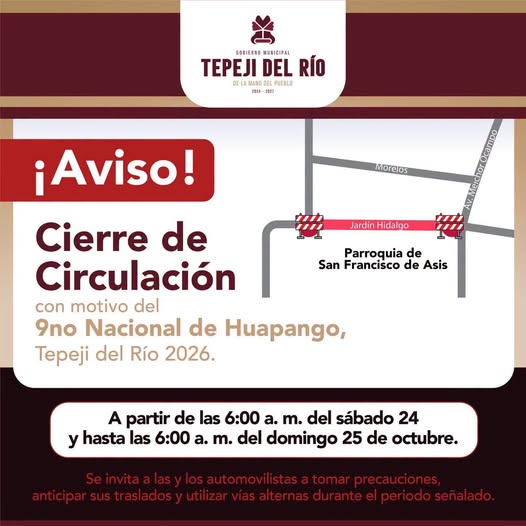 Anuncian cierre vial en Tepeji del Río por el 9.º Nacional de Huapango 2026